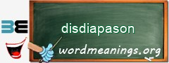 WordMeaning blackboard for disdiapason
